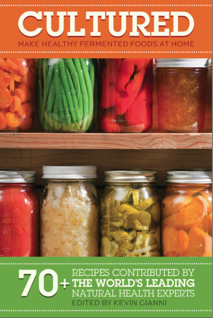 Cultured: Make Healthy Fermented Foods at Home